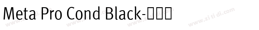 Meta Pro Cond Black字体转换 Meta Pro Cond Black字体转换